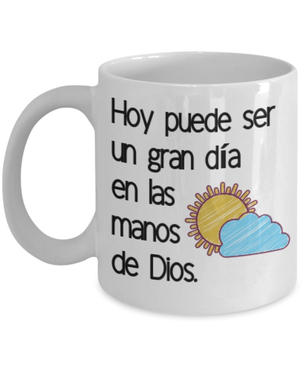 Taza de Café: Hoy puede ser un gran día en las manos de Dios (con letras negras) Coffee Mug Regalos.Gifts 