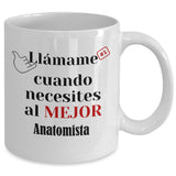 Taza de Café llámame cuando necesites al mejor Anatomista Coffee Mug Regalos.Gifts 