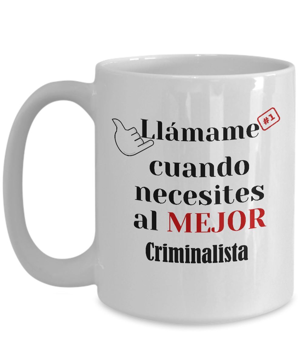 Taza de Café llámame cuando necesites al mejor Criminalista Coffee Mug Regalos.Gifts 