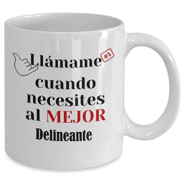 Taza de Café llámame cuando necesites al mejor Delineante Coffee Mug Regalos.Gifts 