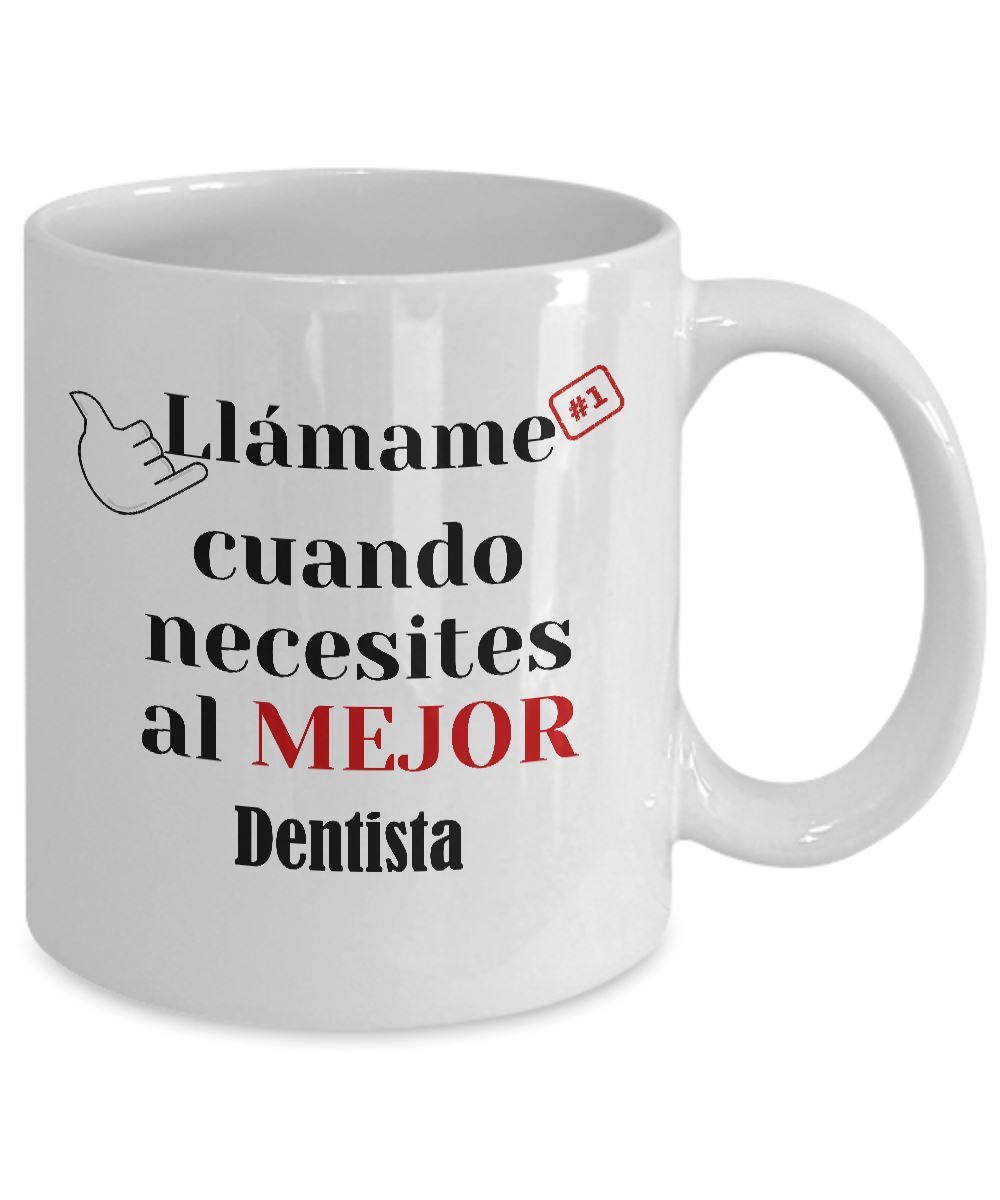 Taza de Café llámame cuando necesites al mejor Dentista Coffee Mug Regalos.Gifts 