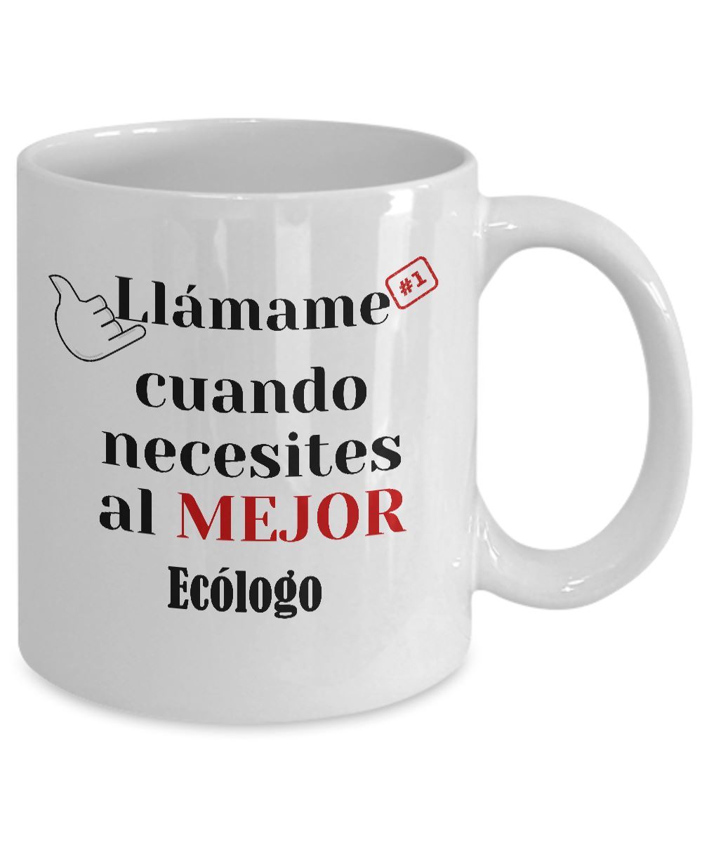 Taza de Café llámame cuando necesites al mejor Ecólogo Coffee Mug Regalos.Gifts 