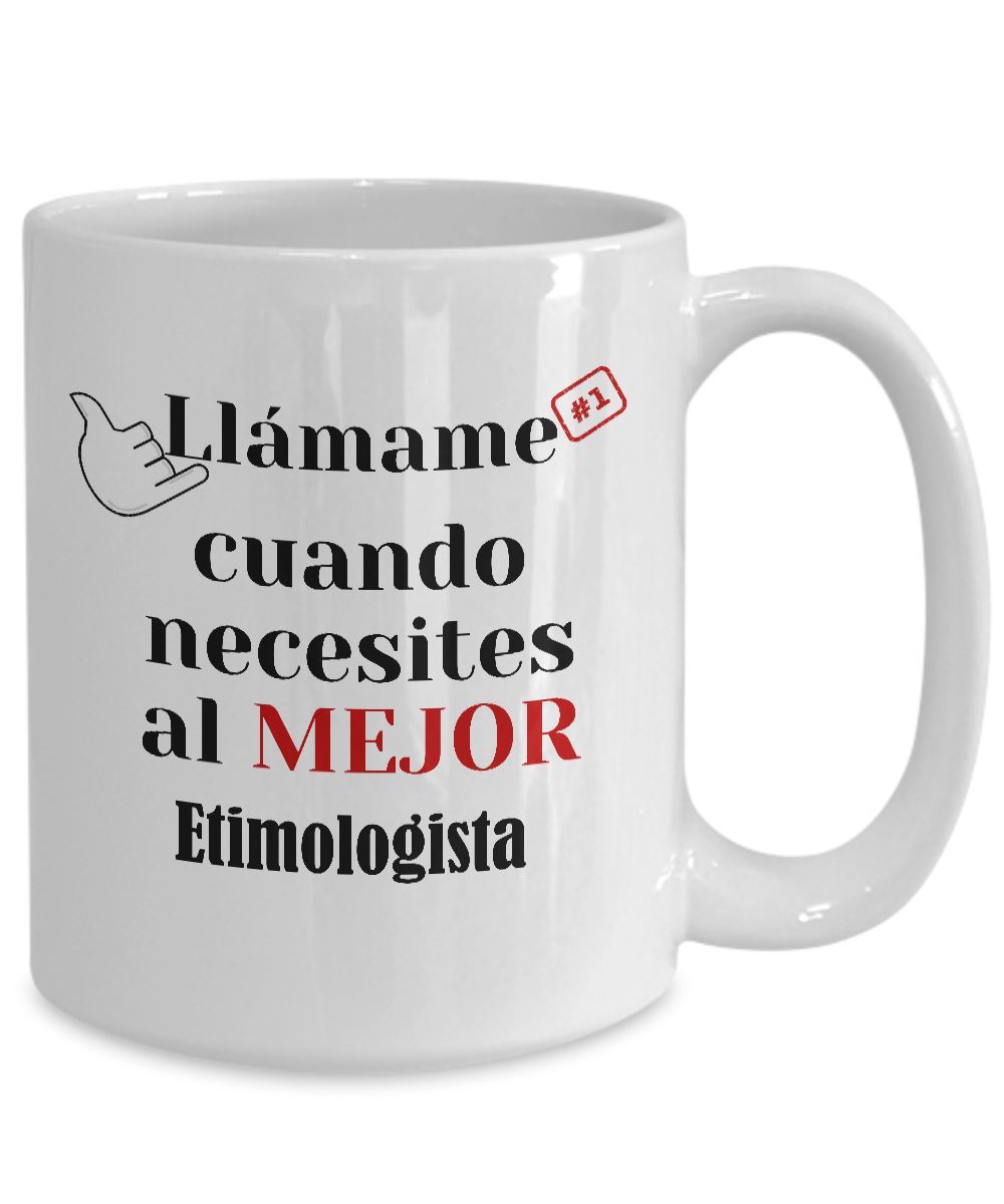 Taza de Café llámame cuando necesites al mejor Etimologista Coffee Mug Regalos.Gifts 
