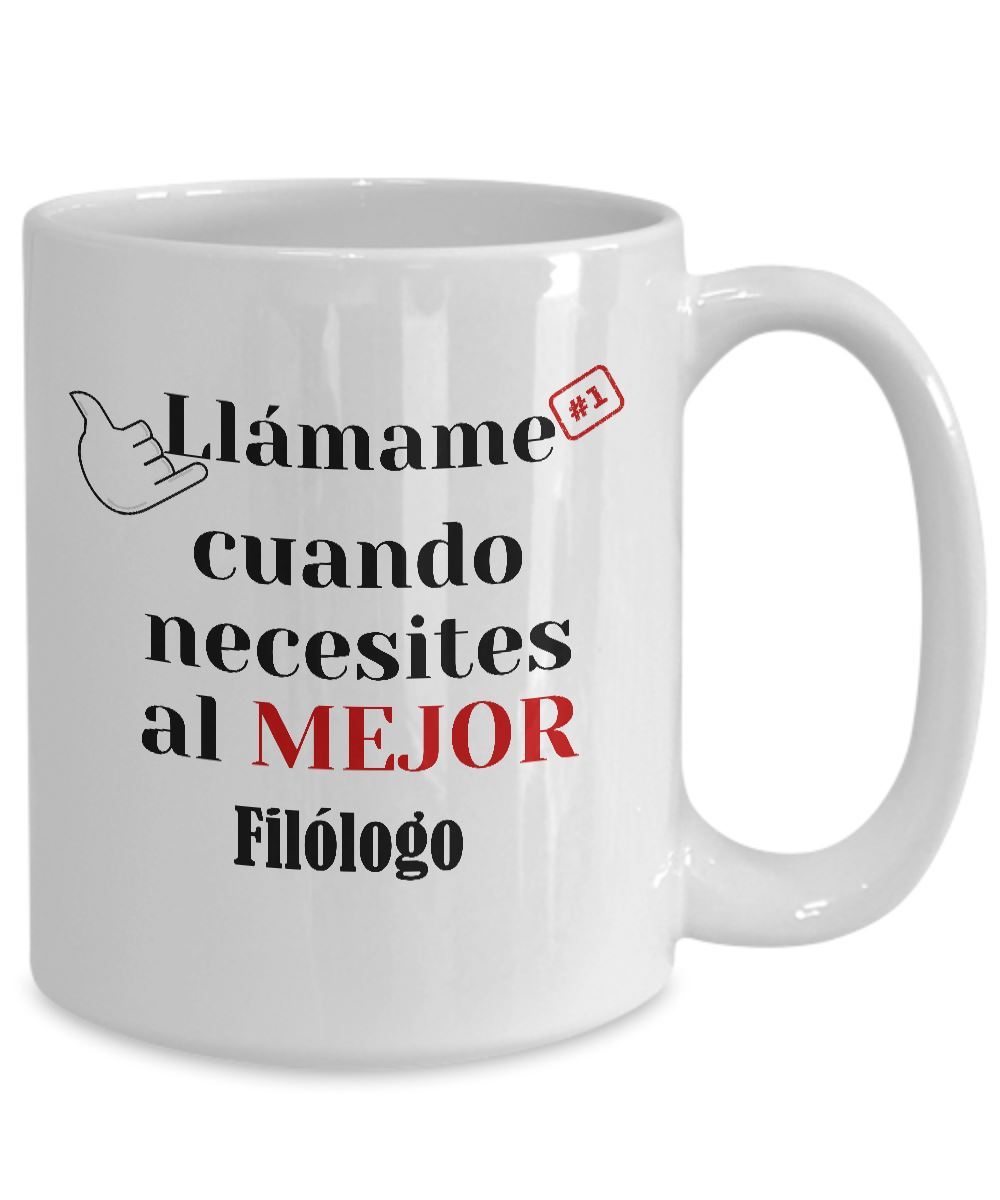 Taza de Café llámame cuando necesites al mejor Filólogo Coffee Mug Regalos.Gifts 