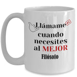 Taza de Café llámame cuando necesites al mejor Filósofo Coffee Mug Regalos.Gifts 