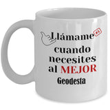 Taza de Café llámame cuando necesites al mejor Geodesta Coffee Mug Regalos.Gifts 