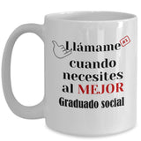 Taza de Café llámame cuando necesites al mejor Graduado social Coffee Mug Regalos.Gifts 