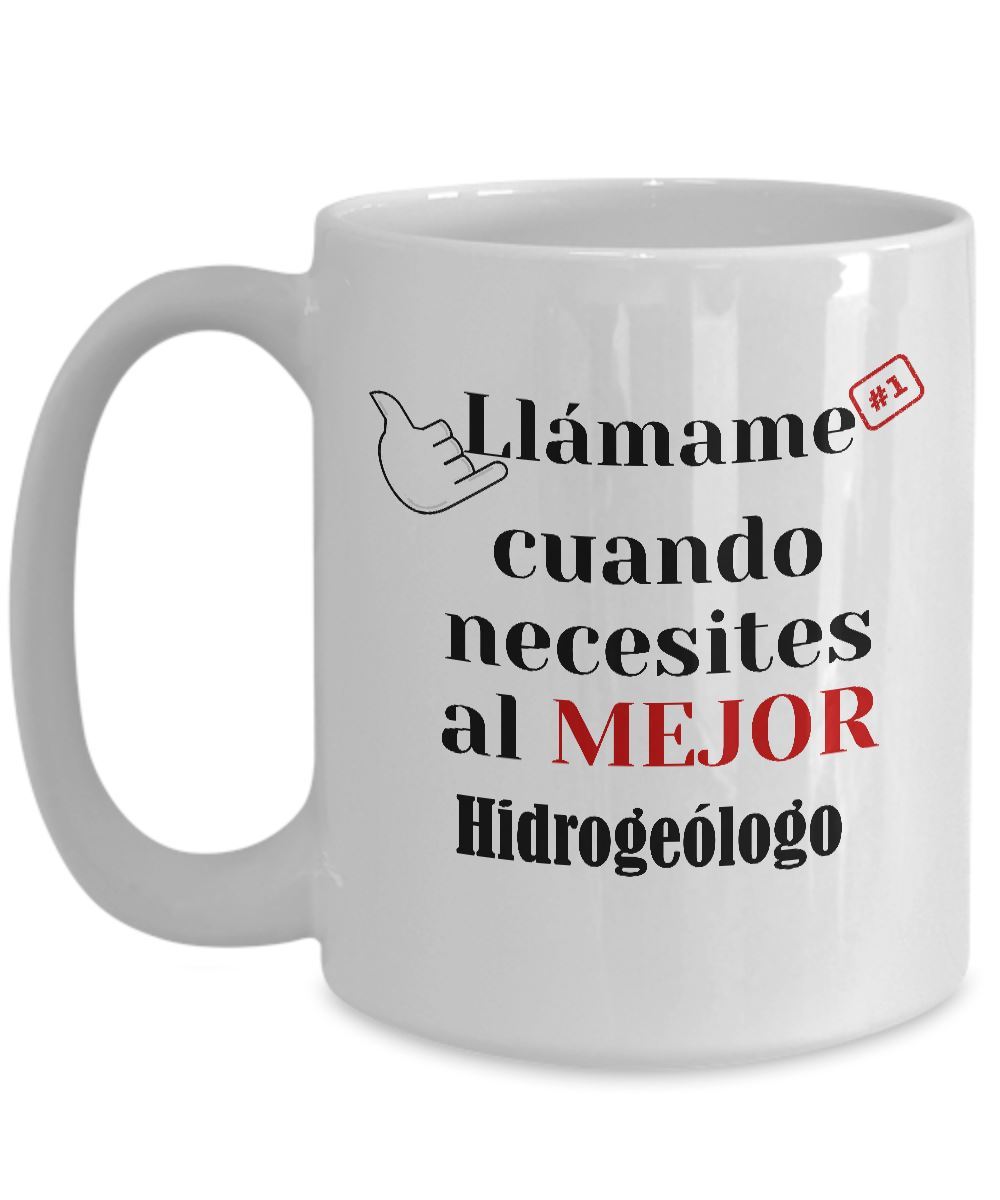 Taza de Café llámame cuando necesites al mejor Hidrogeólogo Coffee Mug Regalos.Gifts 