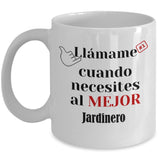 Taza de Café llámame cuando necesites al mejor Jardinero Coffee Mug Regalos.Gifts 