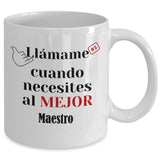 Taza de Café llámame cuando necesites al mejor Maestro Coffee Mug Regalos.Gifts 