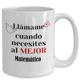 Taza de Café llámame cuando necesites al mejor Matemático Coffee Mug Regalos.Gifts 
