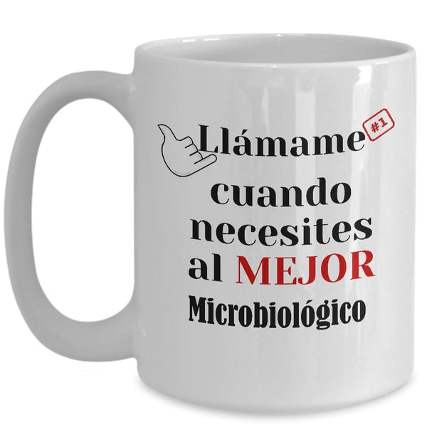 Taza de Café llámame cuando necesites al mejor Microbiológico Coffee Mug Regalos.Gifts 