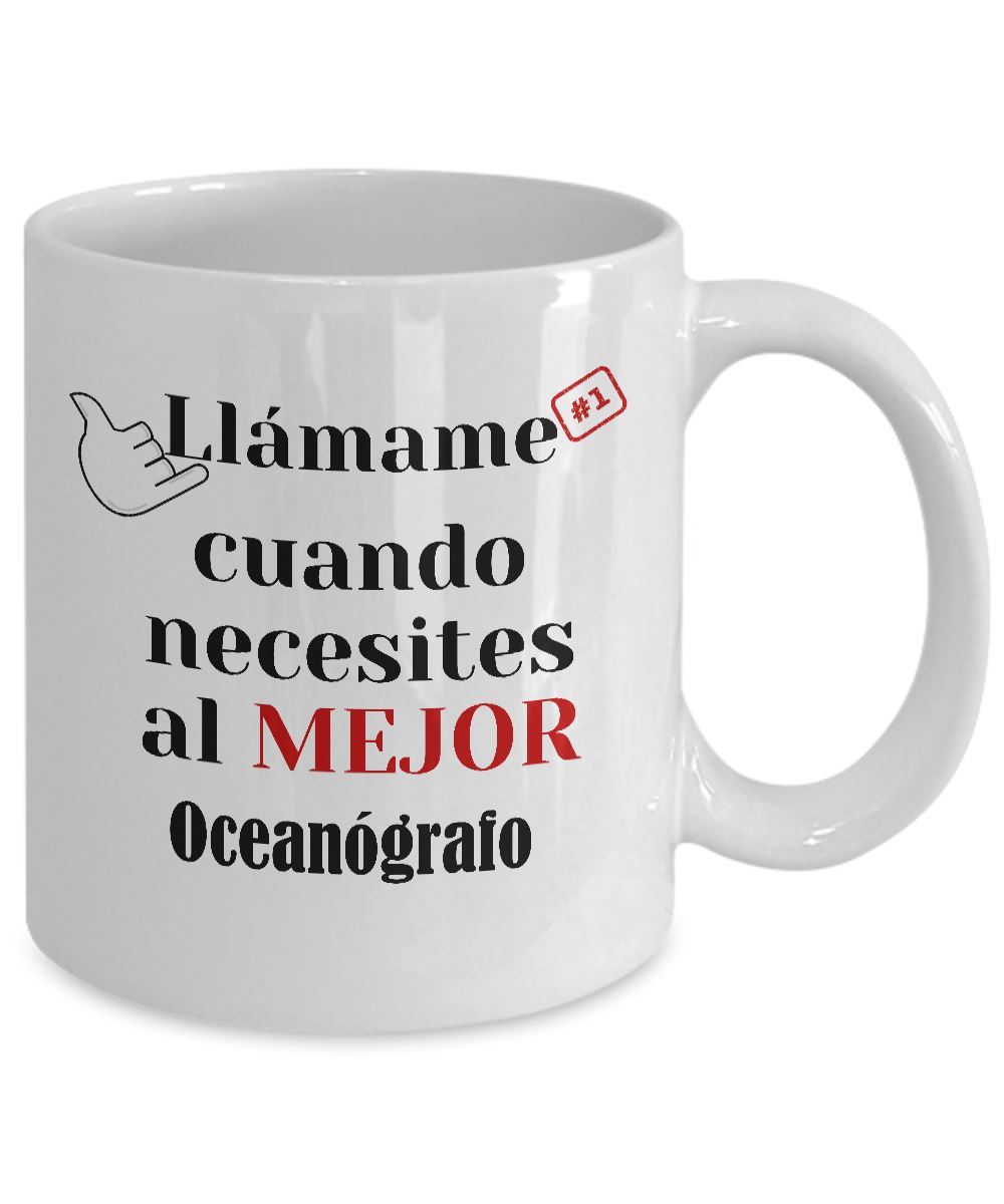 Taza de Café llámame cuando necesites al mejor Oceanógrafo Coffee Mug Regalos.Gifts 