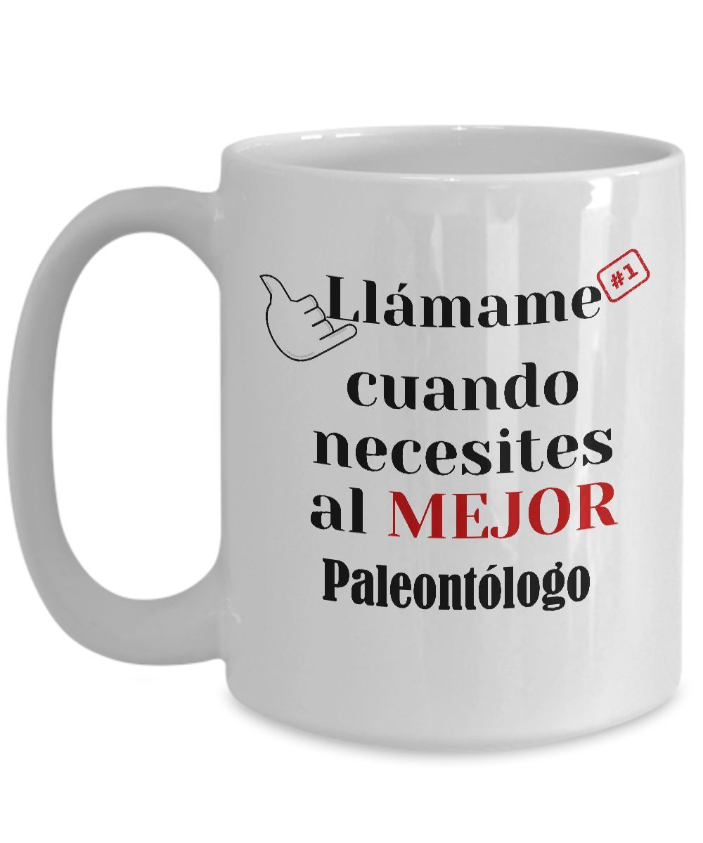 Taza de Café llámame cuando necesites al mejor Paleontólogo Coffee Mug Regalos.Gifts 