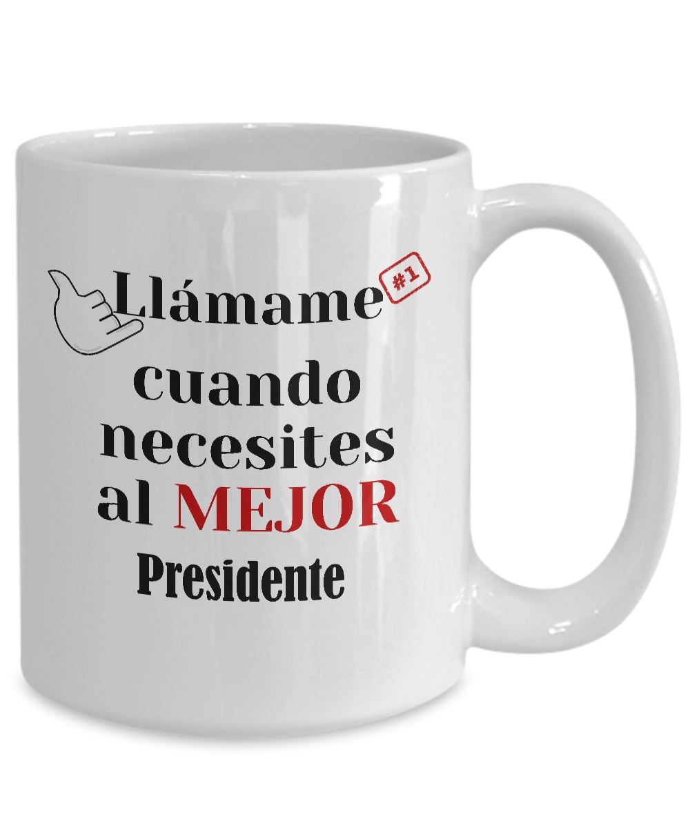 Taza de Café llámame cuando necesites al mejor Presidente Coffee Mug Regalos.Gifts 