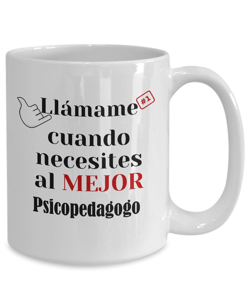 Taza de Café llámame cuando necesites al mejor Psicopedagogo Coffee Mug Regalos.Gifts 