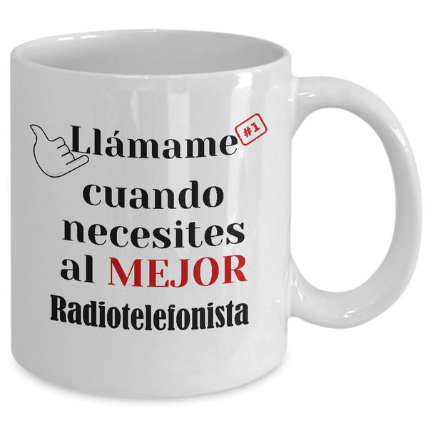 Taza de Café llámame cuando necesites al mejor Radiotelefonista Coffee Mug Regalos.Gifts 