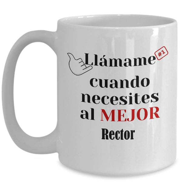 Taza de Café llámame cuando necesites al mejor Rector Coffee Mug Regalos.Gifts 