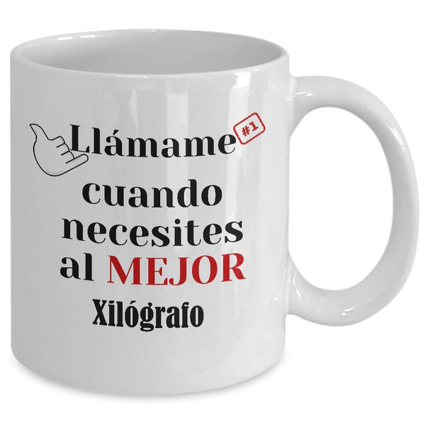 Taza de Café llámame cuando necesites al mejor Xilógrafo Coffee Mug Regalos.Gifts 