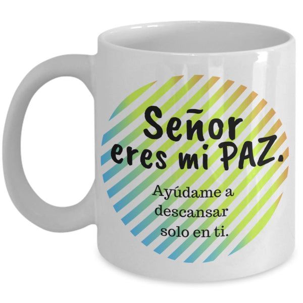 Taza de Café mensaje cristiano: Señor eres mi Paz. Regalo ideal. Coffee Mug Regalos.Gifts 