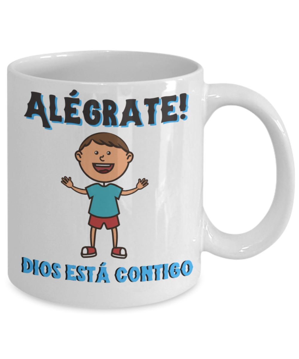 Taza de Café para niño: Alégrate… Coffee Mug Regalos.Gifts 