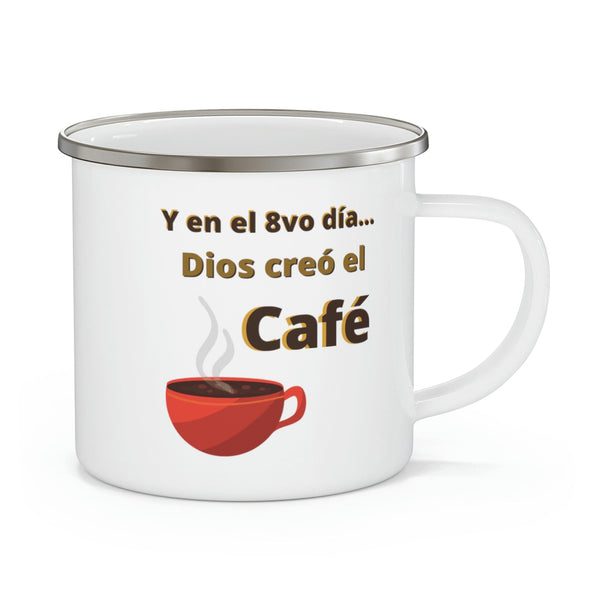 Taza de Café: Y en el 8vo día Dios creo el Café. -Enamel Camping Mug Mug Printify 12oz 