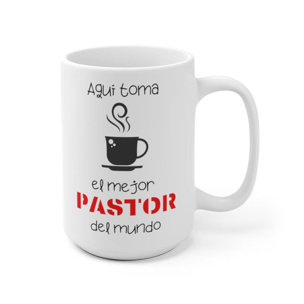 Taza de regalo para Pastor: Aquí toma café el mejor pastor del mundo. 11 y 15 onzas Mug Printify 15oz 