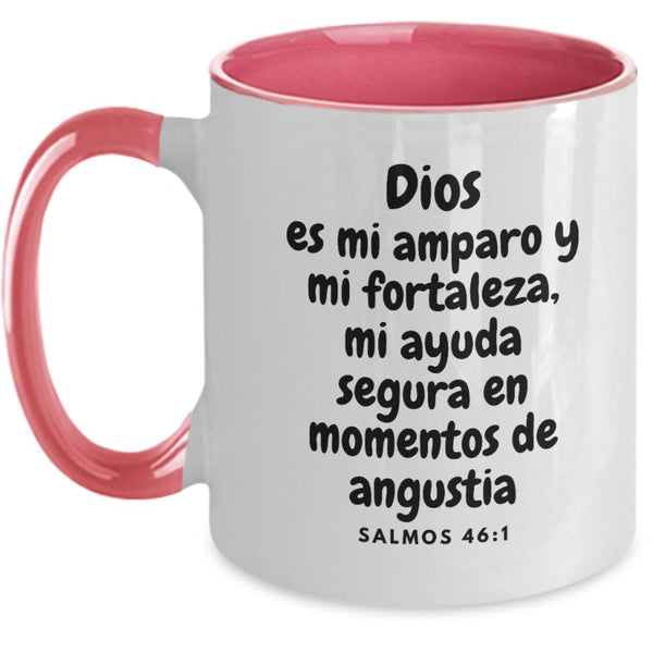 Taza dos Tonos con Mensaje De Dios: Dios es mi amparo y mi fortaleza… - Salmos 46:1 Coffee Mug Regalos.Gifts Two Tone 11oz Mug Pink 