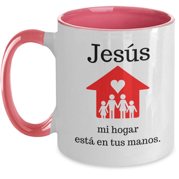 Taza dos Tonos con Mensaje De Dios: Jesús mi hogar está en tus manos. Coffee Mug Regalos.Gifts Two Tone 11oz Mug Pink 