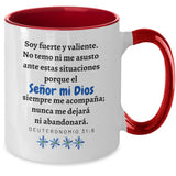 Taza dos Tonos con Mensaje De Dios: Soy fuerte y valiente.… - Deuteronomio 31:6 Coffee Mug Gearbubble 