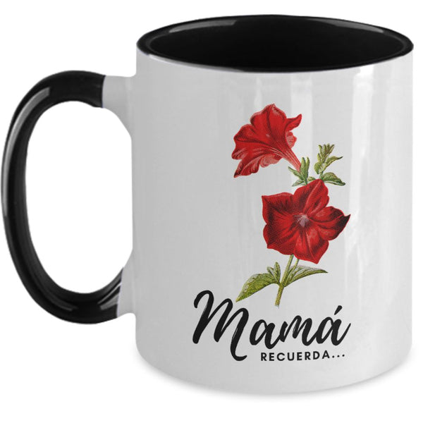 Taza dos Tonos para Día Madre: Mamá Recuerda… Coffee Mug Regalos.Gifts Two Tone 11oz Mug Black 