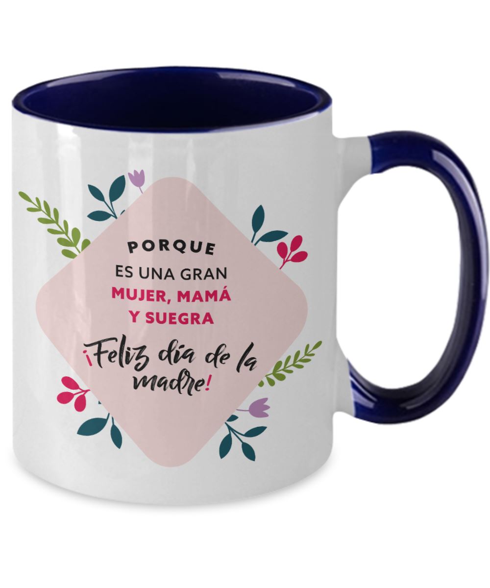 Taza dos Tonos para Día Madre: Porque es una gran Mujer, Mamá y Suegra. Feliz Día de la Madre Coffee Mug Regalos.Gifts 