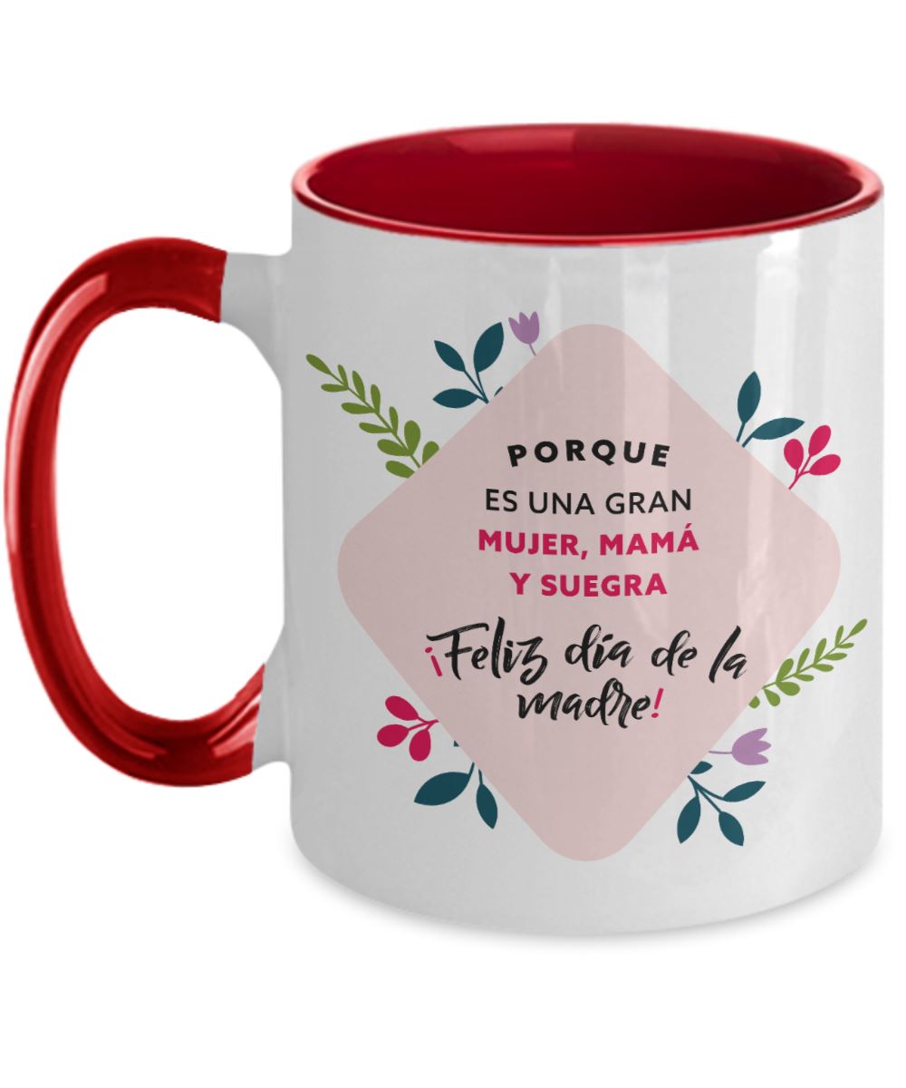Taza dos Tonos para Día Madre: Porque es una gran Mujer, Mamá y Suegra. Feliz Día de la Madre Coffee Mug Regalos.Gifts 