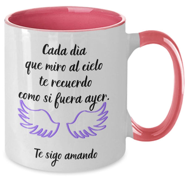 Taza dos Tonos para Mamá: Cada día que miro al cielo te recuerdo… Coffee Mug Regalos.Gifts Two Tone 11oz Mug Pink 