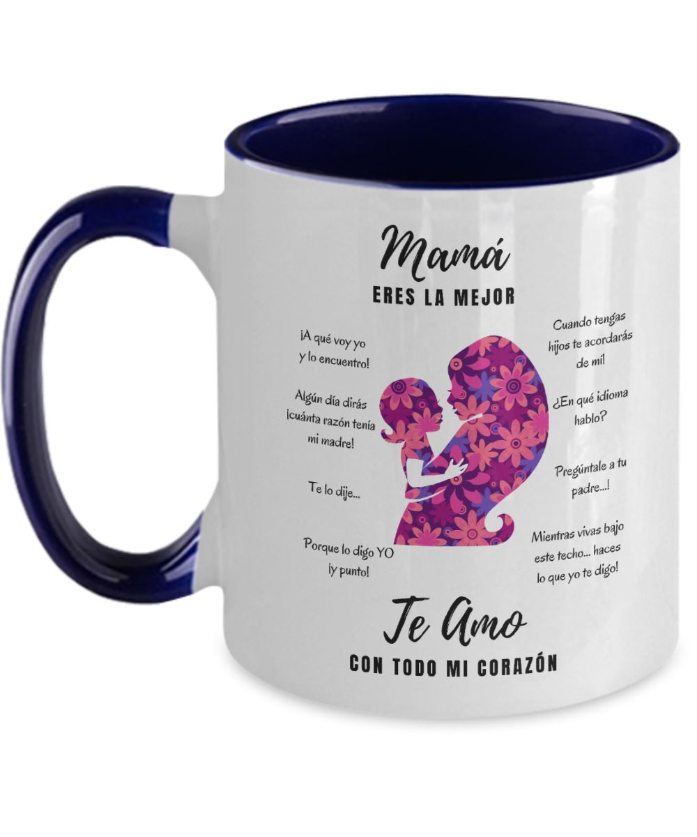 Taza dos Tonos para Mamá: Mamá eres la mejor, Te Amo con todo… Coffee Mug Regalos.Gifts Two Tone 11oz Mug Navy 