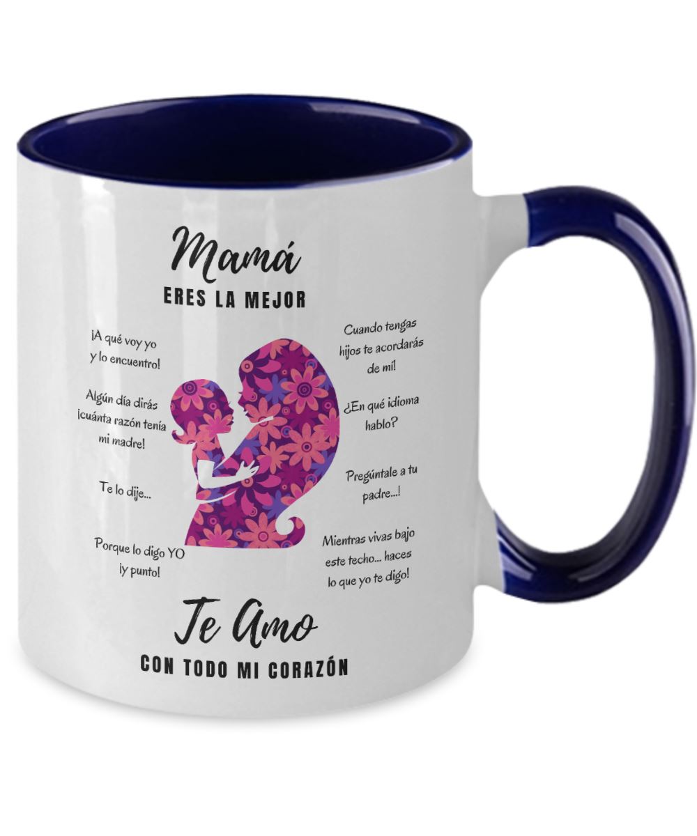 Taza dos Tonos para Mamá: Mamá eres la mejor, Te Amo con todo… Coffee Mug Regalos.Gifts 