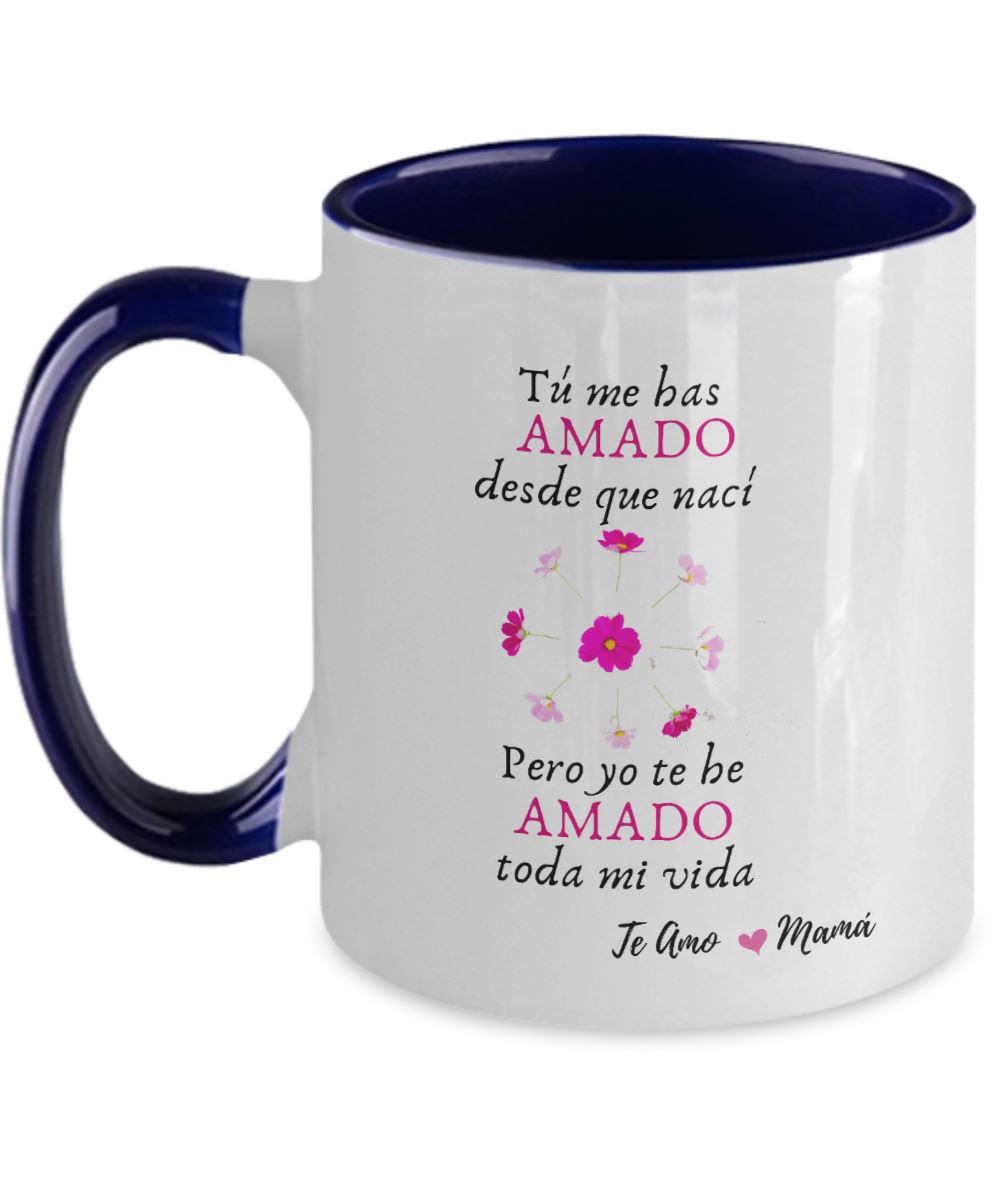 Taza dos Tonos para Mamá: Mamá, tú me has amado desde que nací, pero yo… Coffee Mug Regalos.Gifts Two Tone 11oz Mug Navy 