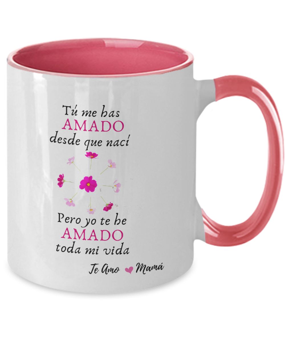 Taza dos Tonos para Mamá: Mamá, tú me has amado desde que nací, pero yo… Coffee Mug Regalos.Gifts 