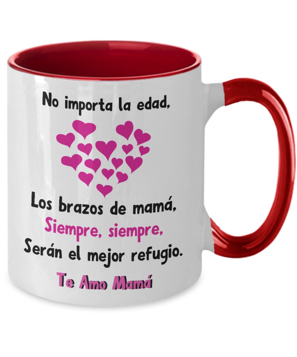 Taza dos Tonos para Mamá: No importa la edad, los brazos de mamá… Coffee Mug Regalos.Gifts 