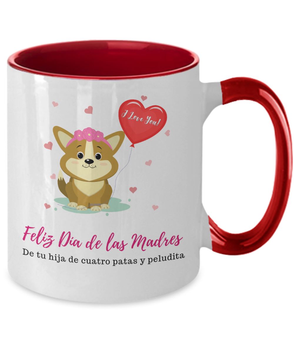 Taza dos Tonos para Mamá Perruna: Feliz Día de las madres, de tu hija de 4 patas y peludita Coffee Mug Regalos.Gifts Two Tone 11oz Mug Red 