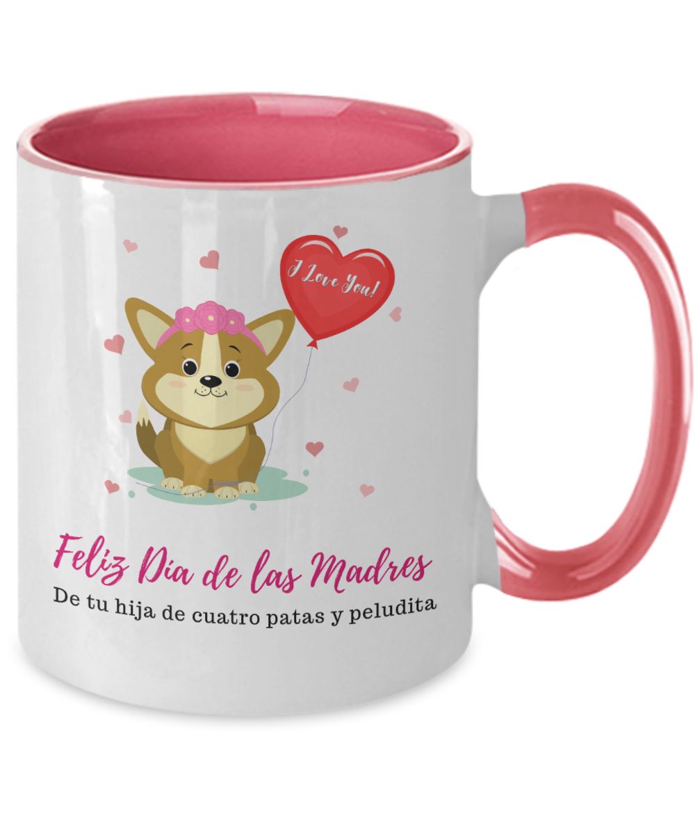 Taza dos Tonos para Mamá Perruna: Feliz Día de las madres, de tu hija de 4 patas y peludita Coffee Mug Regalos.Gifts Two Tone 11oz Mug Pink 