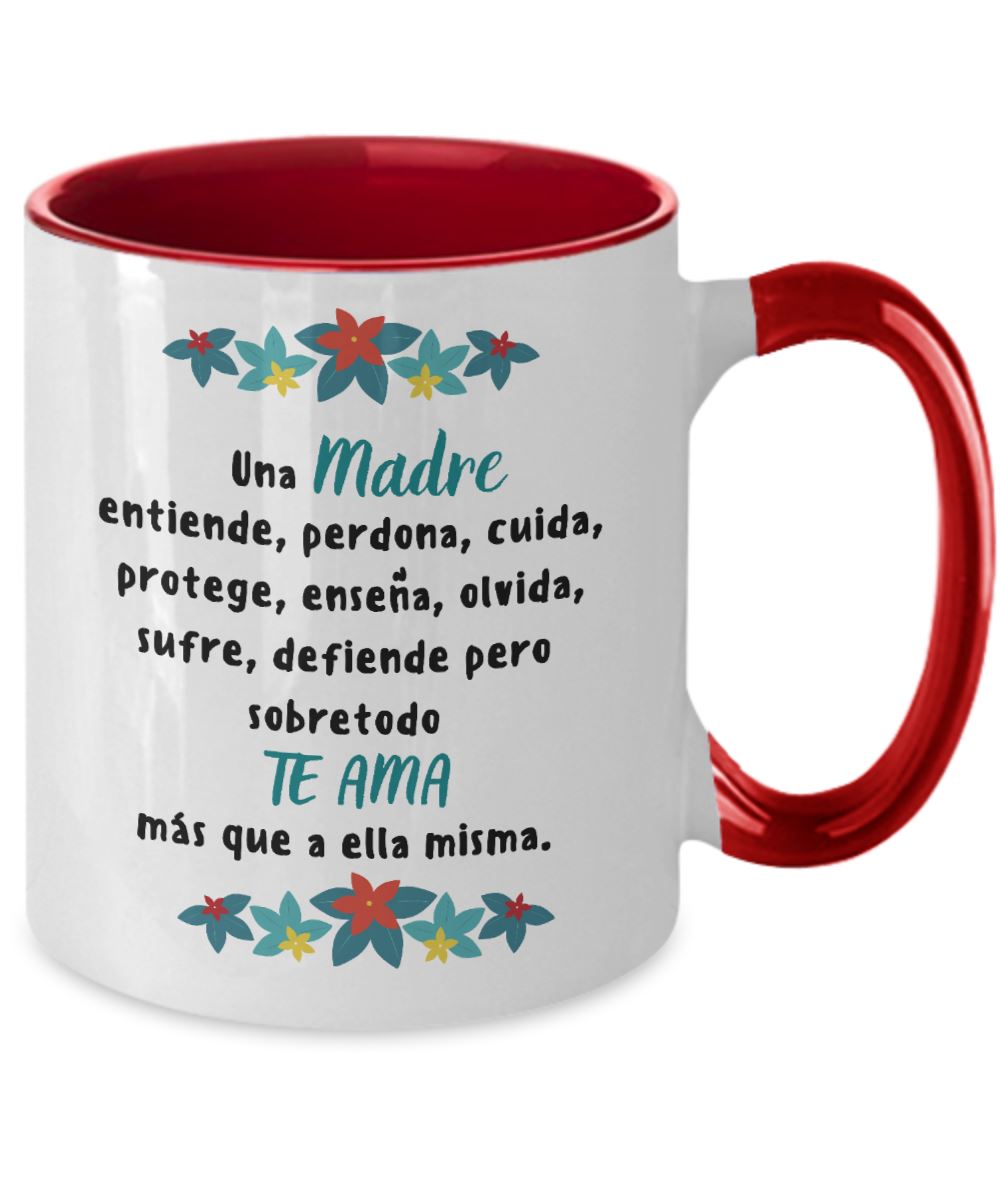 Taza dos Tonos para Mamá: Una madre entiende, perdona, cuida, protege… Coffee Mug Regalos.Gifts 
