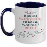 Taza dos Tonos para Mamá: Yo soy una mujer fuerte, porque una mujer… Coffee Mug Regalos.Gifts Two Tone 11oz Mug Navy 