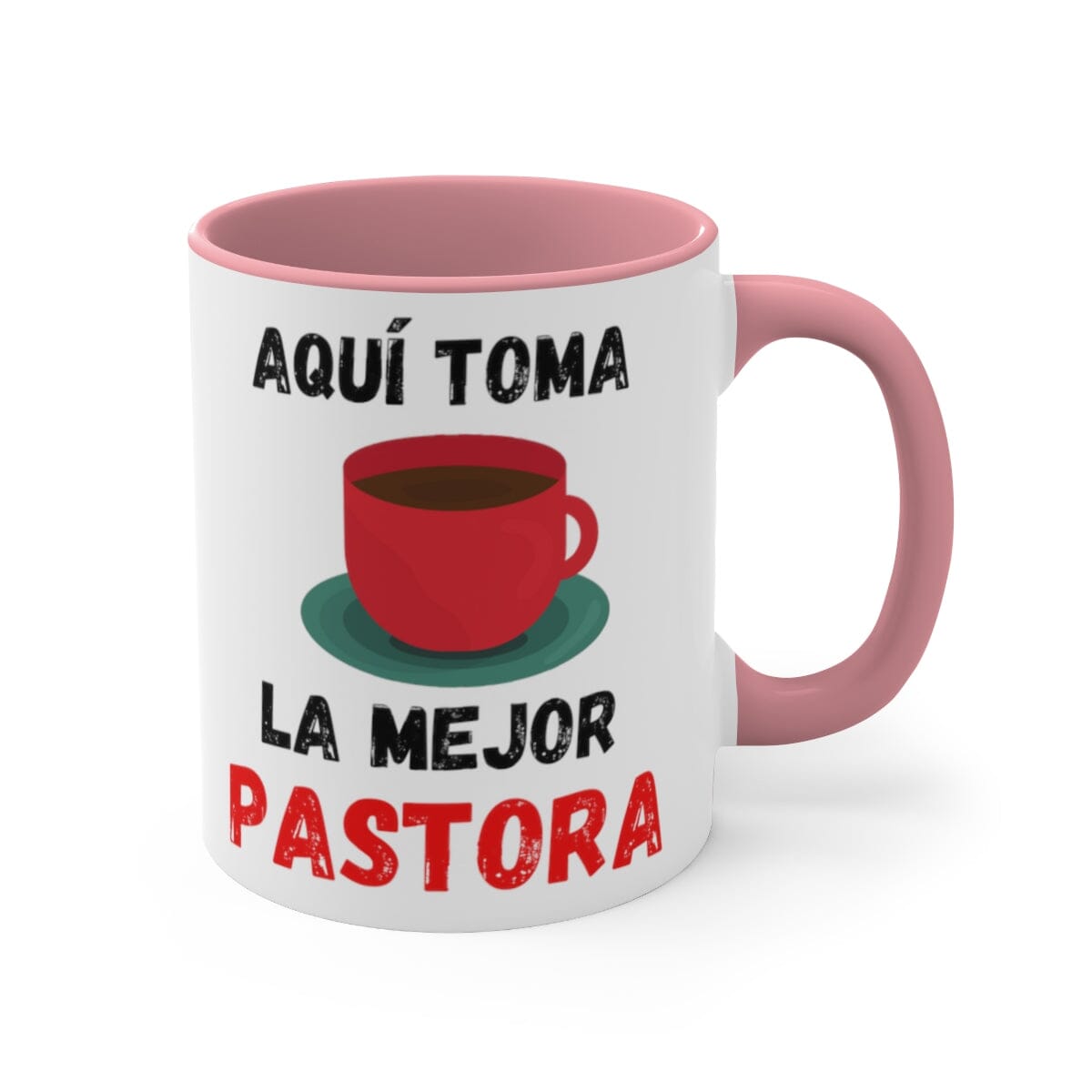 Taza dos Tonos para Pastora: Aquí toma café la mejor Pastora - 11onzas Mug Printify Pink 11oz 