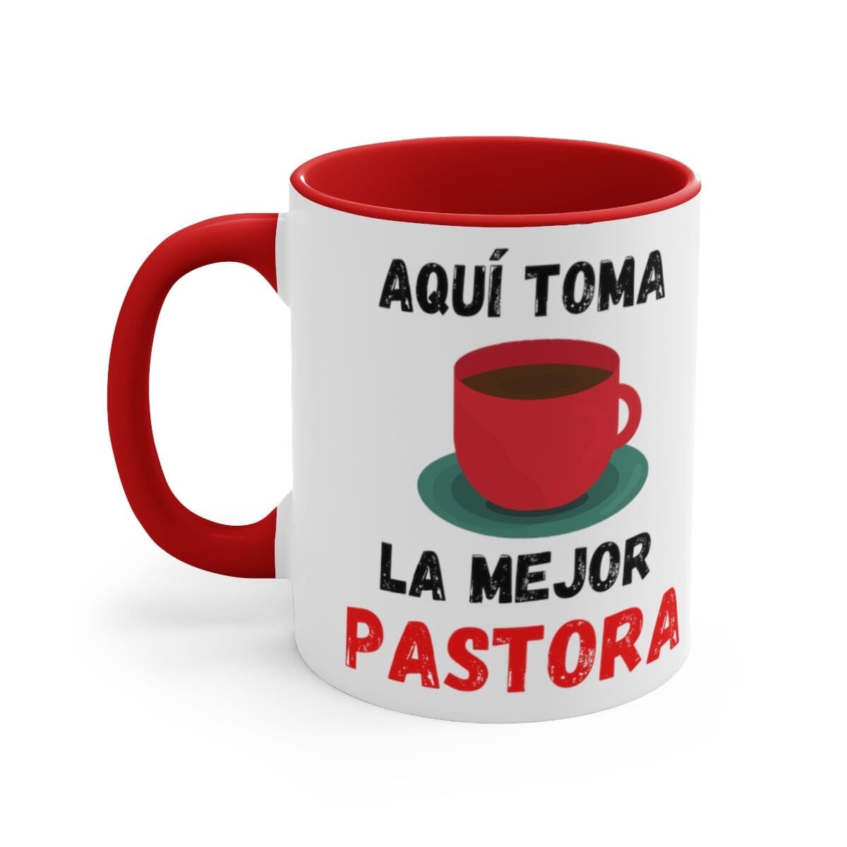 Taza dos Tonos para Pastora: Aquí toma café la mejor Pastora - 11onzas Mug Printify Red 11oz 