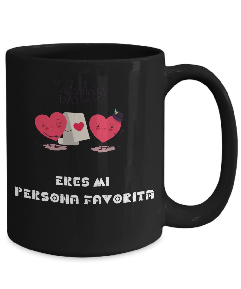 Taza Negra con mensaje de amor: Eres mi persona favorita Coffee Mug Regalos.Gifts 