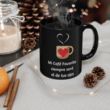 Taza Negra con mensaje de amor: Mi café favorito siempre será el de tus ojos… - 11oz Mug Printify 