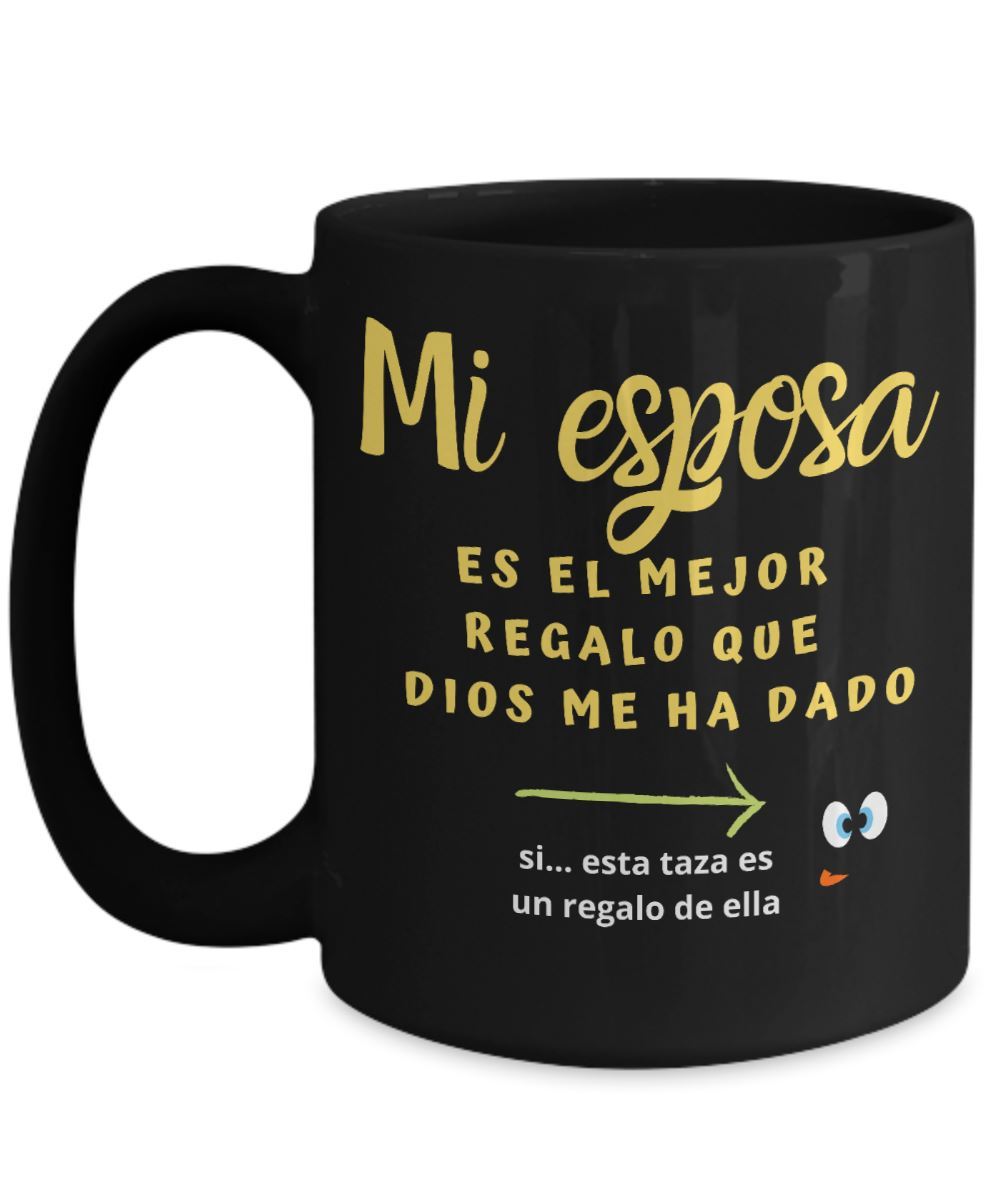 Taza Negra con mensaje de amor: Mi esposa es el mejor regalo que Dios me ha dado… Coffee Mug Regalos.Gifts 