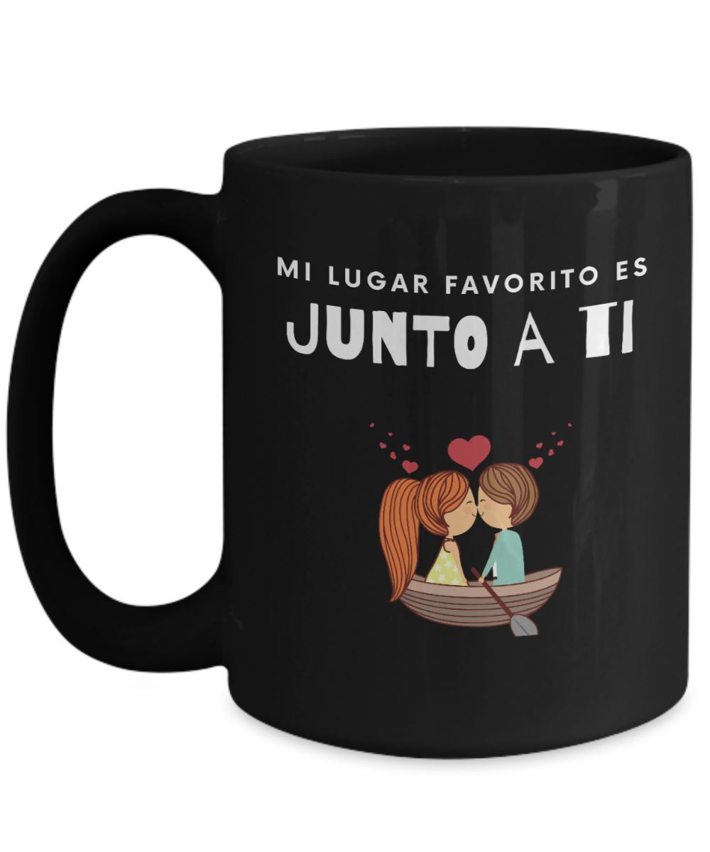 Taza Negra con mensaje de amor: Mi lugar favorito es junto a ti. Coffee Mug Regalos.Gifts 