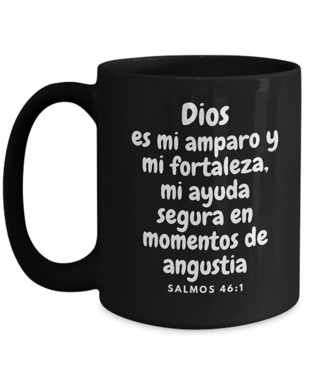 Taza Negra con Mensaje De Dios: Dios es mi amparo y mi fortaleza… - Salmos 46:1 Coffee Mug Regalos.Gifts 15oz Mug Black